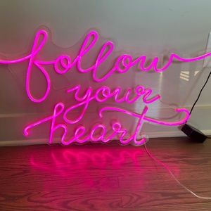 "Follow Your Heart" Hot Pink LED Custom-Made Sign